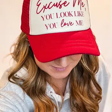 Red "Excuse Me, You Look Like You Love Me" Embroidered Trucker Hat